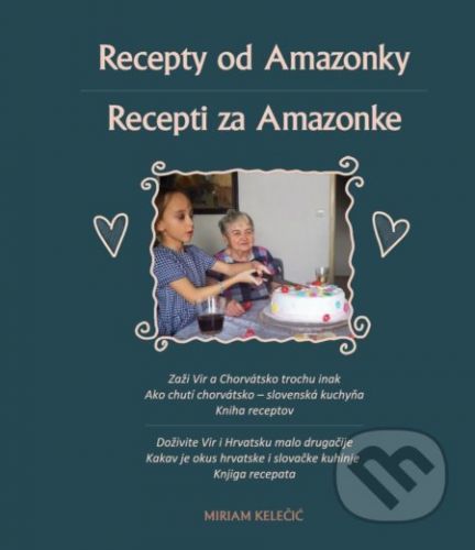 Recepty od Amazonky | Recepti za Amazonke - Miriam Kelečič