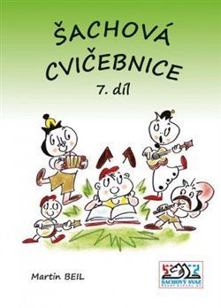 Šachová cvičebnice 7. díl - Martin Beil