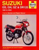 Suzuki GS, GN, GZ and DR125 Service and Repair Manual - 1982 to 2005 (Churchill Jeremy)(Paperback)