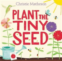 Plant the Tiny Seed (Matheson Christie)(Pevná vazba)