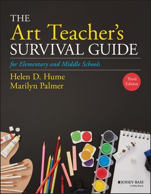 The Art Teacher's Survival Guide for Elementary and Middle Schools (Hume Helen D.)(Paperback)