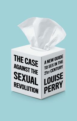 Case Against the Sexual Revolution (Perry L)(Paperback / softback)
