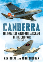 Canberra - The Greatest Multi-Role Aircraft of the Cold War (Delve Ken)(Pevná vazba)