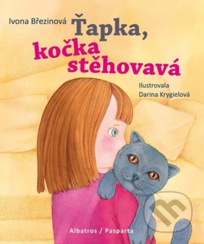 Ťapka, kočka stěhovavá - Ivona Březinová, Petra Štarková, Darina Krygielová (ilustrátor)