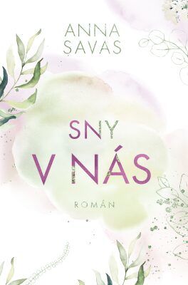 Sny v nás - Anna Savas