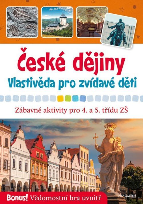 České dějiny - Vlastivěda pro zvídavé děti - Radek Machatý