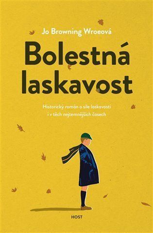 Bolestná laskavost - Jo Browning Wroeová