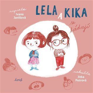 Lela a Kika se hádají - Ivana Janišová