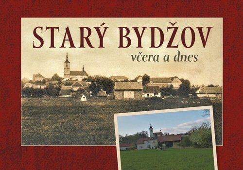 Starý Bydžov včera a dnes - Ladislava Štěpánková