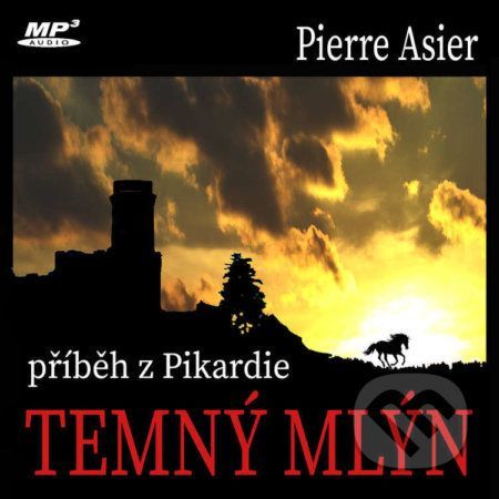 Temný mlýn - Pierre Asier