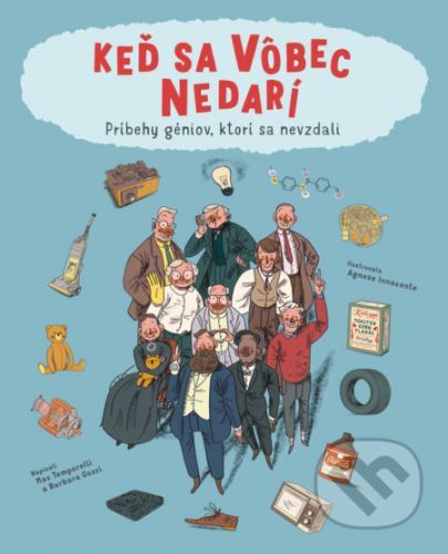 Keď sa vôbec nedarí - Max Teporelli, Barbara Gozzi, Agnese Innocente (ilustrátor)