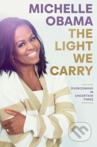 The Light We Carry - Michelle Obama