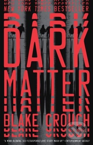 Dark Matter - Blake Crouch