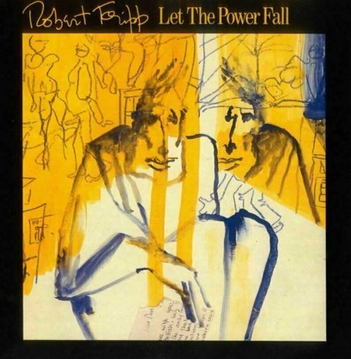 Robert Fripp Let The Power Fall (LP)
