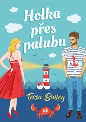 Holka přes palubu - Bailey Tessa - e-kniha