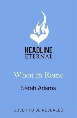 When in Rome - Sarah Adams