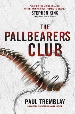 The Pallbearers' Club - Paul G. Tremblay