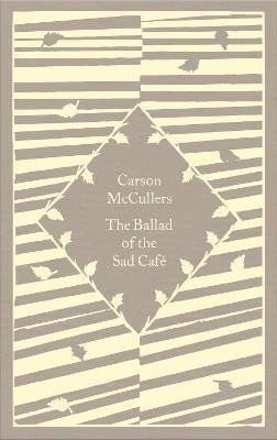 The Ballad of the Sad Cafe - Carson McCullers