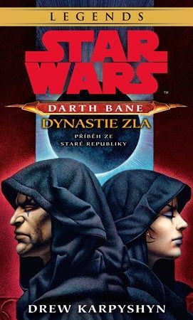 Star Wars - Darth Bane 3. Dynastie zla - Drew Karpyshyn, Lubomír Šebesta