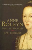 Anne Boleyn - Fatal Attractions (Bernard G. W.)(Paperback)