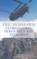 Globalisation, Democracy and Terrorism (Hobsbawm Eric)(Paperback)