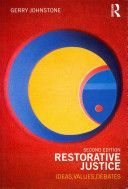 Restorative Justice - Ideas, Values, Debates (Johnstone Gerry (University of Hull UK))(Paperback)
