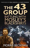 43 Group - Battling with Mosley's Blackshirts (Beckman Morris)(Paperback)