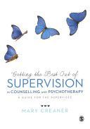 Getting the Best Out of Supervision in Counselling & Psychotherapy - A Guide for the Supervisee (Creaner Mary)(Paperback)