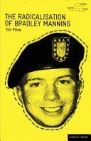 Radicalisation of Bradley Manning (Price Tim)(Paperback)