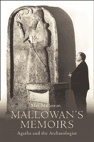 Mallowan's Memoirs - Agatha and the Archaeologist (Mallowan Max)(Paperback)