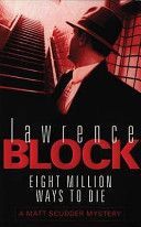 Eight Million Ways to Die (Block Lawrence)(Paperback)
