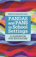 PANDAS AND PANS IN SCHOOL SETTINGS (Doran Patricia Rice)(Paperback)