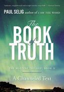 Book of Truth - The Master Trilogy: Book II (Selig Paul (Paul Selig))(Paperback)