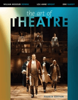 Art of Theatre - Then and Now (Downs William Jr.)(Paperback)