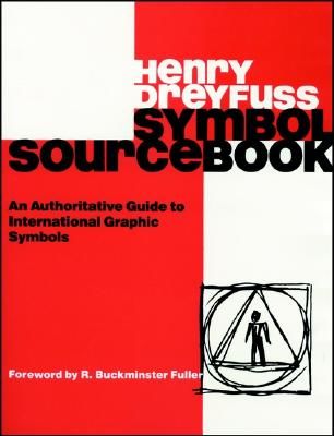 Symbol Sourcebook: An Authoritative Guide to International Graphic Symbols (Dreyfuss Henry)(Paperback)