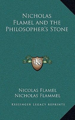 Nicholas Flamel and the Philosopher's Stone (Flamel Nicolas)(Pevná vazba)