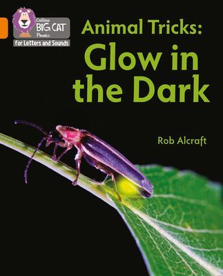 Animal Tricks: Glow in the Dark - Band 06/Orange (Alcraft Rob)(Paperback / softback)