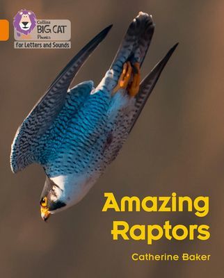 Amazing Raptors - Band 06/Orange (Baker Catherine)(Paperback / softback)