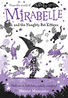 Mirabelle and the Naughty Bat Kittens (Muncaster Harriet)(Paperback / softback)