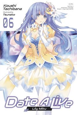Date a Live, Vol. 6 (Light Novel) (Tachibana Koushi)(Paperback)
