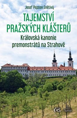 Tajemství pražských klášterů - Královská kanonie premonstrátů na Strahově - Josef 