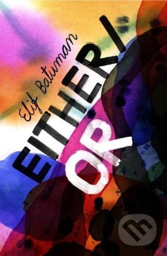 Either/Or - Elif Batuman