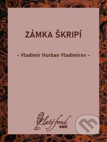 Zámka škripí - Vladimír Hurban Vladimírov