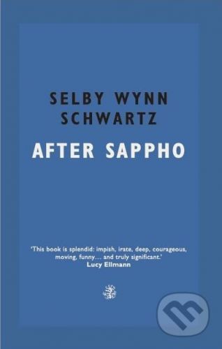 After Sappho - Selby Wynn Schwartz