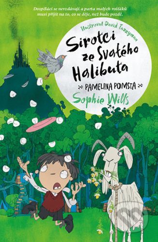 Sirotci ze Svatého Halibuta: Pamelina pomsta - Sophie Wills, David Tazzyman (ilustrátor)