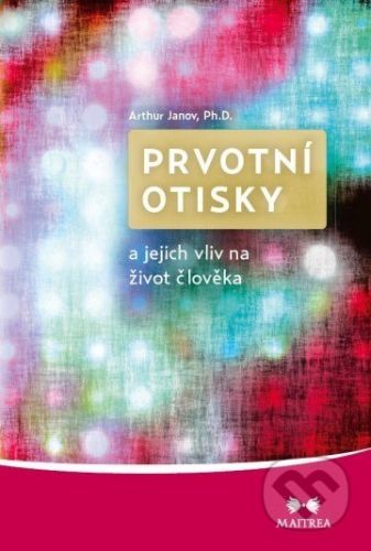 Prvotní otisky - Arthur Janov