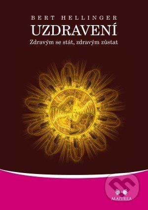 Uzdravení - Bert Hellinger
