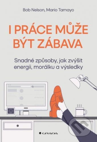 I práce může být zábava - Bob Nelson, Mario Tamayo