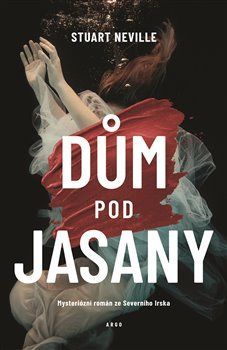 Dům pod jasany - Stuart Neville