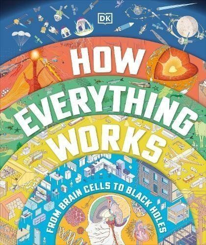 How Everything Works: From Brain Cells to Black Holes - Zdeněk Štipl